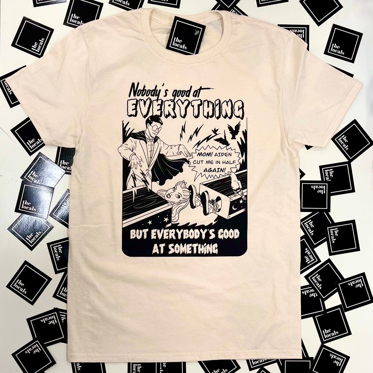 Nobody's Good At Everything T-Shirt