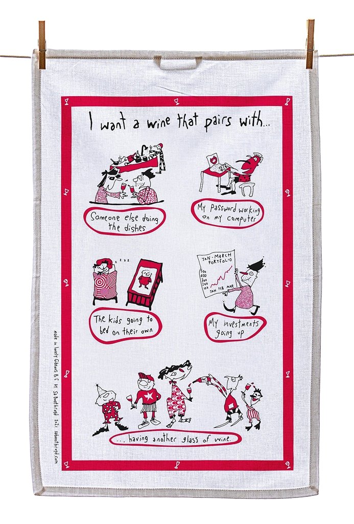Tea Towel - I want a Wine that Pairs With...