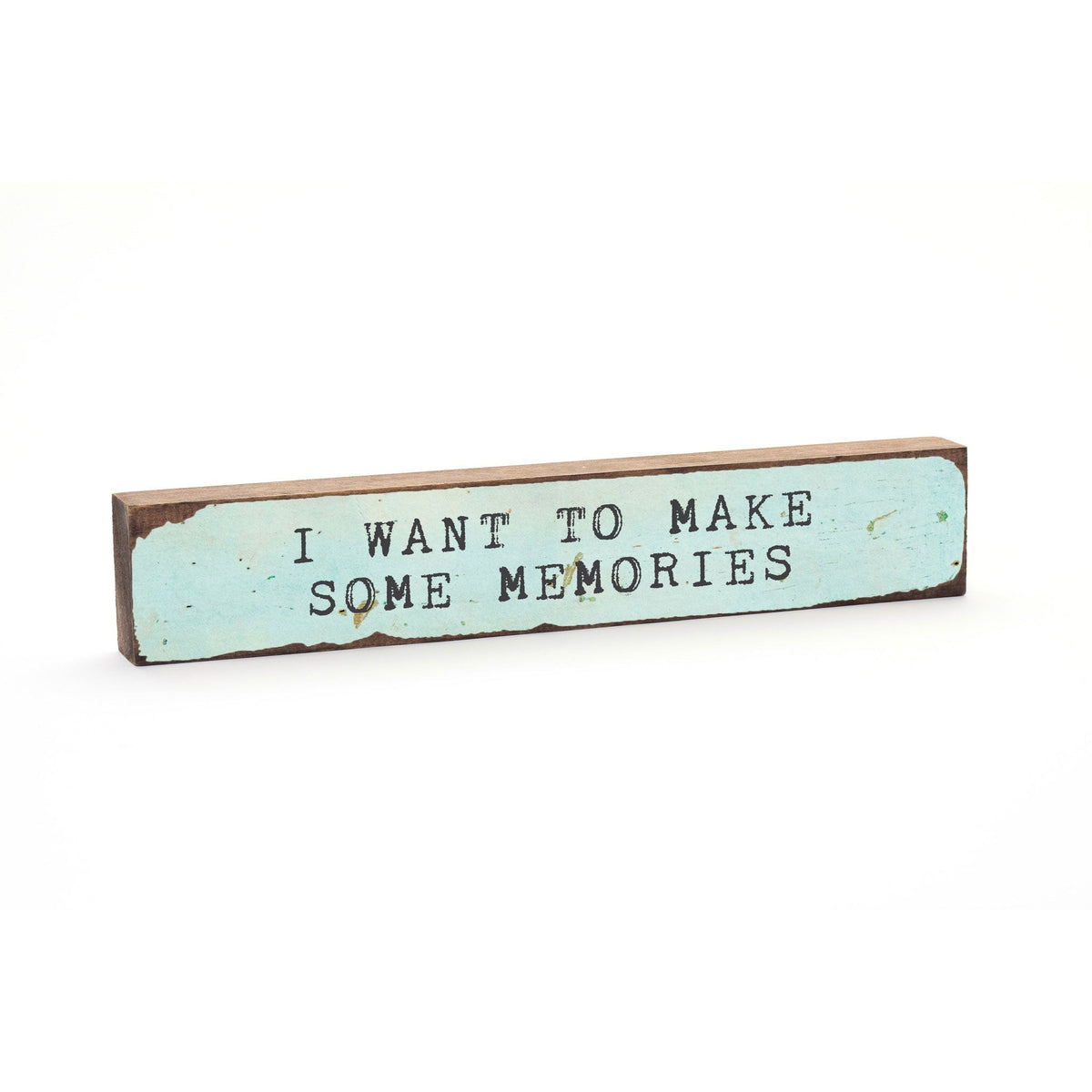 Timber Bit - Large - I Want to Make Memories