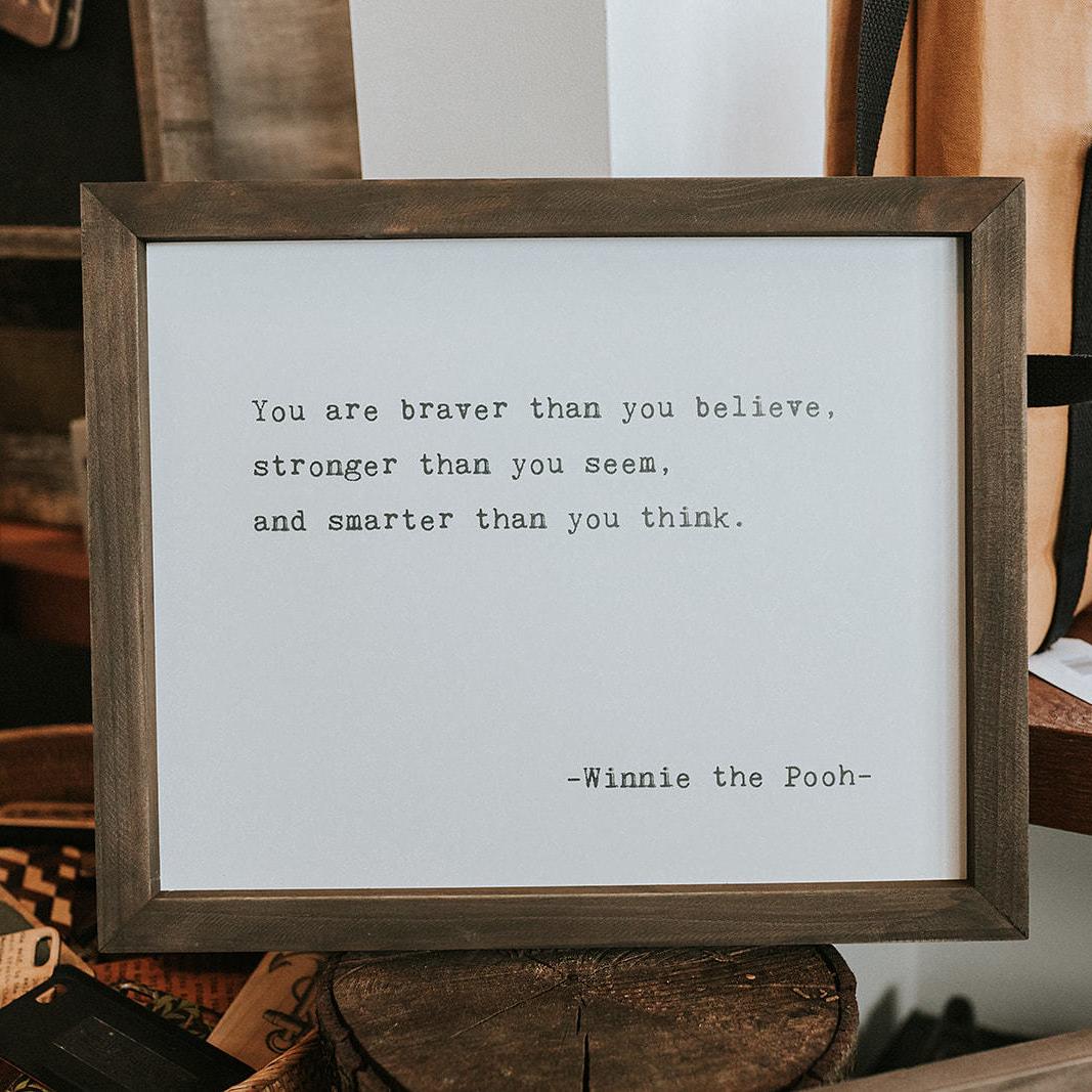 Framed Words - You Are Braver (Winnie The Pooh)