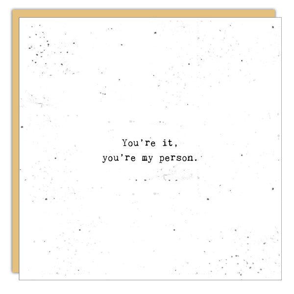 Stationery - Little Gem Card -You're It. You're My Person.