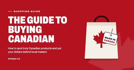 The Complete Guide to Buying Canadian: How to Read Labels, Avoid Maple-Washing, and Keep Your Dollars Local