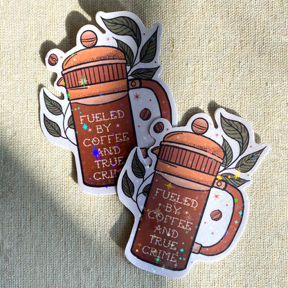 Coffee and True Crime Sticker