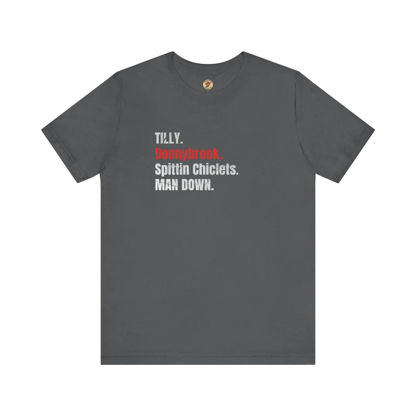 T-shirt Tilly Donnybrook Spittin Chicklets Man Down - Hockey Fight - Maple Stick Hockey Co. - Vrai Fan