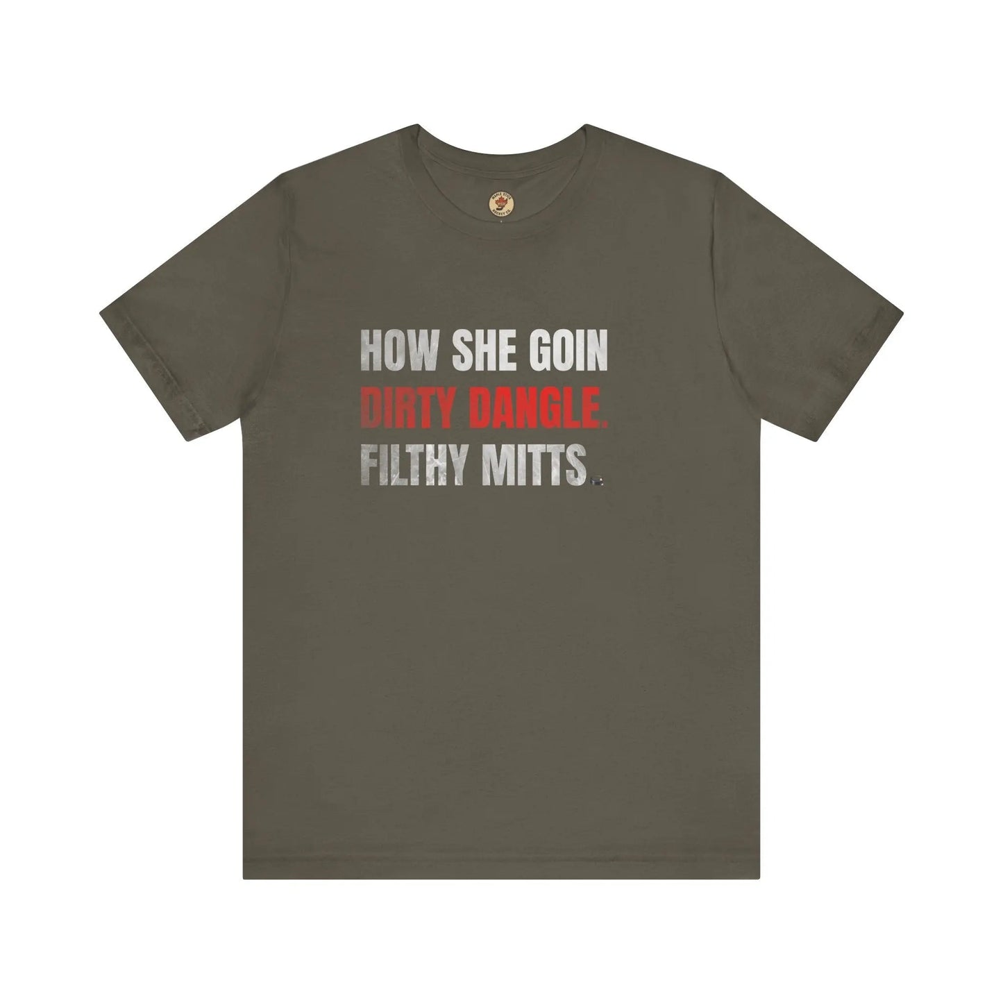 T-Shirt How She Goin Dirty Dangle Filthy Mitts - Joueur expérimenté - Maple Stick Hockey Co. - Vrai fan