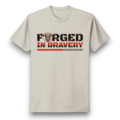 Ruthless Rustlers Forged in Bravery T-Shirt
