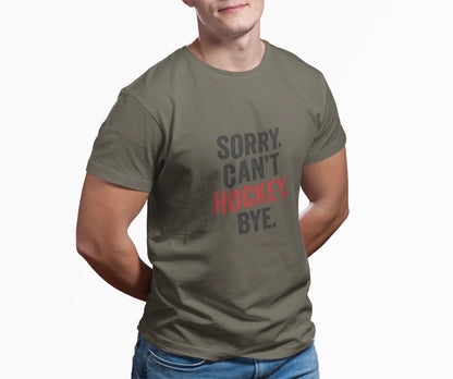 Désolé, je ne peux pas, au revoir le hockey T-shirt - Priorité au hockey - Maple Stick Hockey Co. - Cadeau pour les vrais fans de hockey