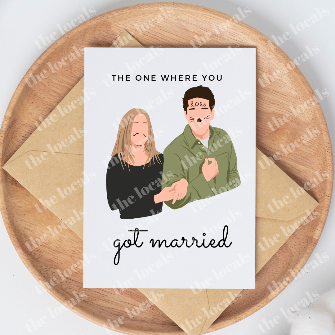 The One Where You Got Married Greeting Card
