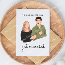 The One Where You Got Married Greeting Card