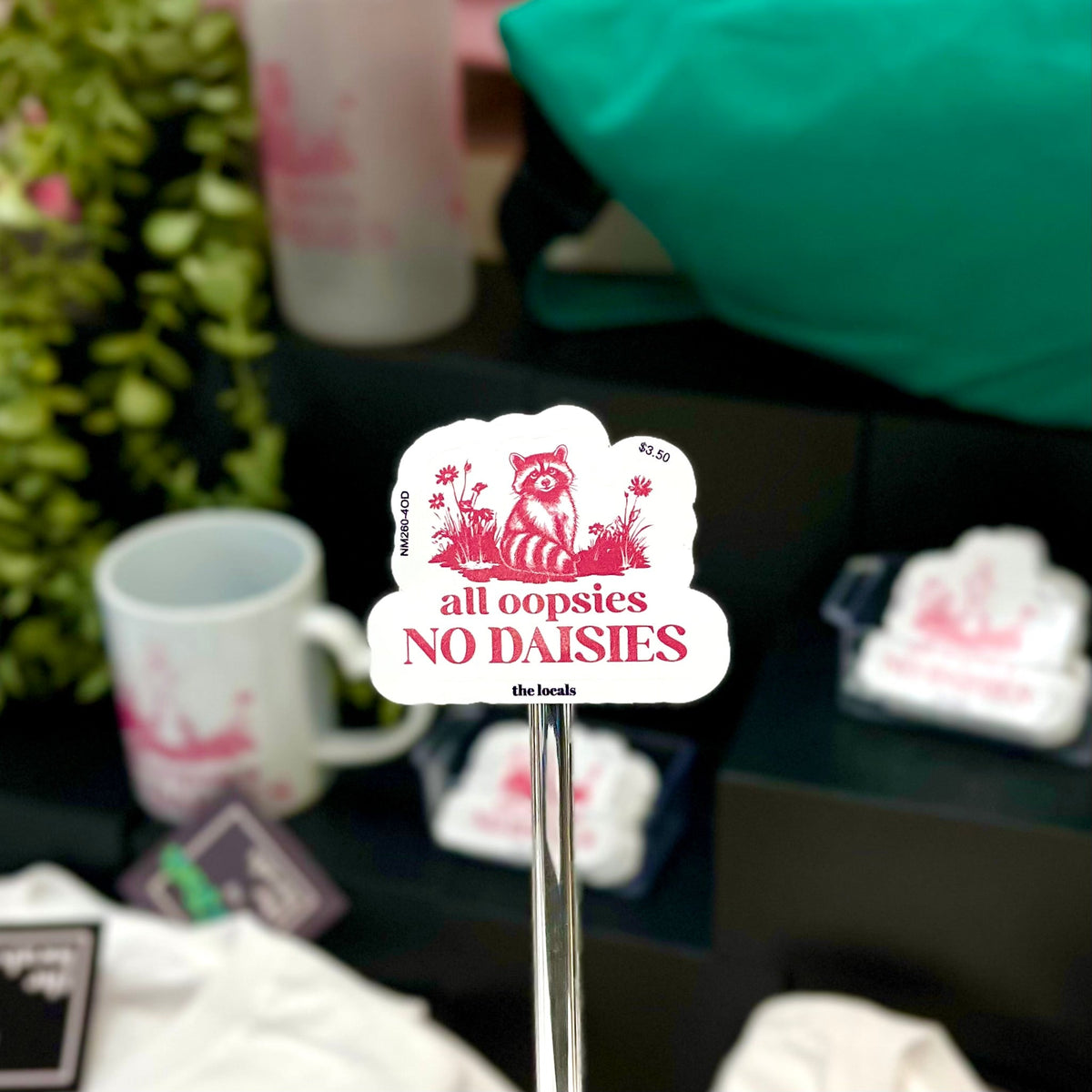 All Oopsies No Daisies Sticker