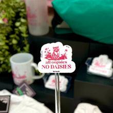 All Oopsies No Daisies Sticker