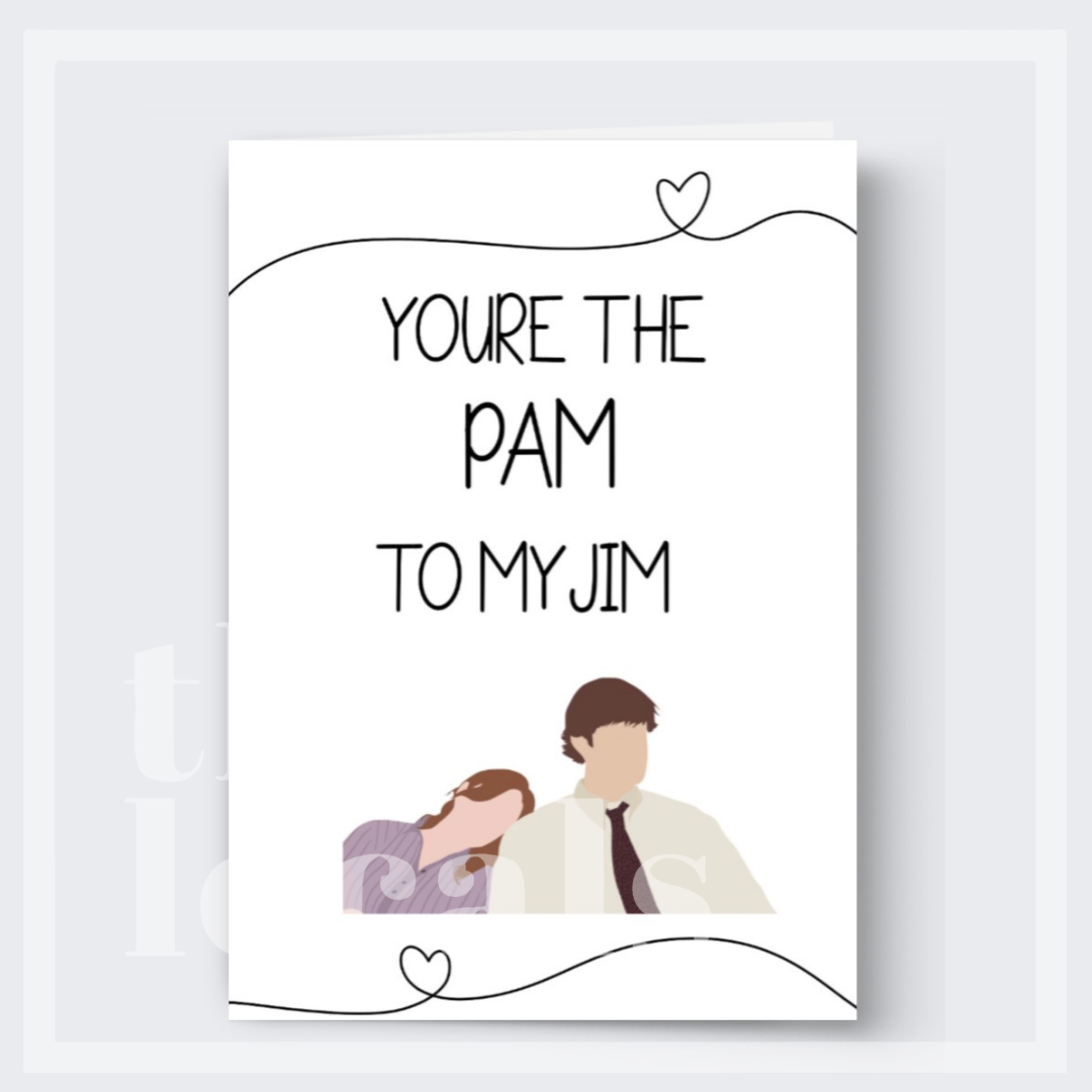 Pam to my Jim Greeting Card