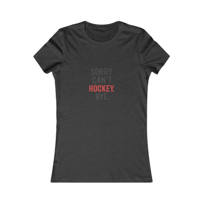Désolé, je ne peux pas, je suis au hockey. Au revoir. T-shirt drôle pour maman de hockey.