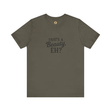 That's a Beauty Eh T-Shirt – Maple Stick Canadian Pride T-Shirt