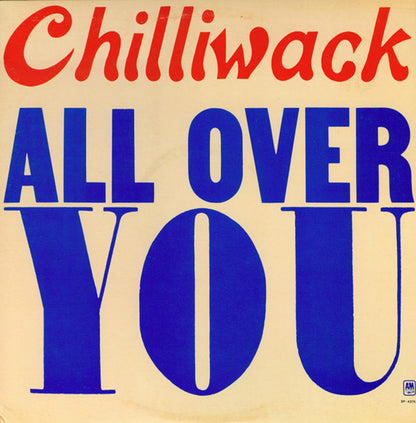 Chilliwack – All Over You - Original de 1974 - Bonne affaire !