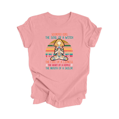 Scorpio Girl The Soul Of A Witch The Fire Of A Lioness The Heart Of A Hippie The Mouth Of A Sailor - Yoga Gift, Meditation Shirt, Yoga T-shirt, Yoga Lover Gift, Yoga Teacher Shirt, Wellness Shirt, Self Care Shirt - Inspired X