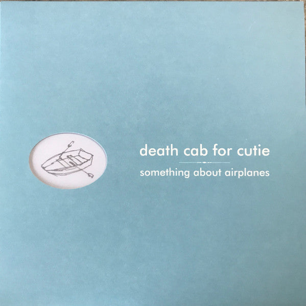 Death Cab For Cutie – Something About Airplanes - US Pressing