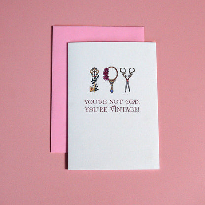 Tu n'es pas vieux, tu es vintage, mini carte de vœux d'anniversaire