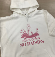 Bunny All Oopsies No Daisies Hoodie