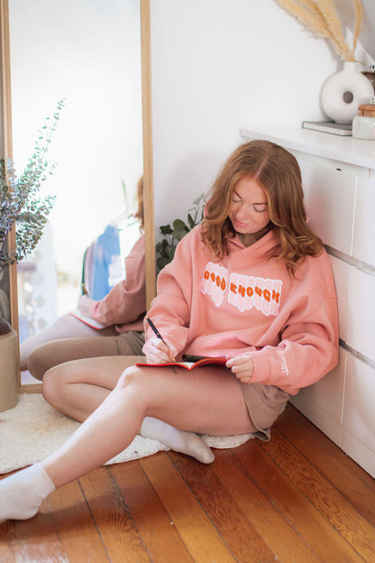 Good Enough Hoodie - All the Feels Collection