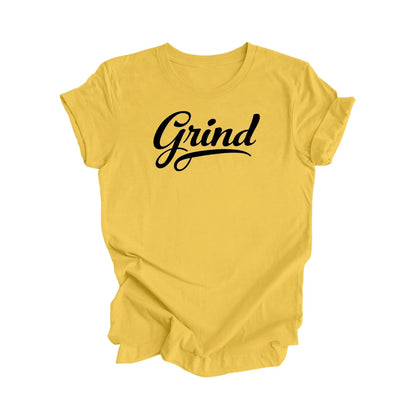 Grind - T-shirt à citation positive, Cadeau de t-shirt inspirant, T-shirt de motivation, T-shirt d'entrepreneur, T-shirt de chef d'entreprise, T-shirt de patron, Cadeau pour elle, Cadeau pour lui - Inspired X