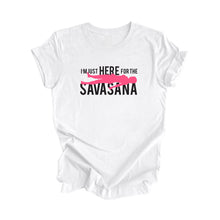I'm Just Here For The Savasana - Yoga Gift, Meditation Shirt, Yoga T-shirt, Yoga Lover Gift, Yoga Teacher Shirt, Wellness Shirt, Self Care Shirt - Inspired X