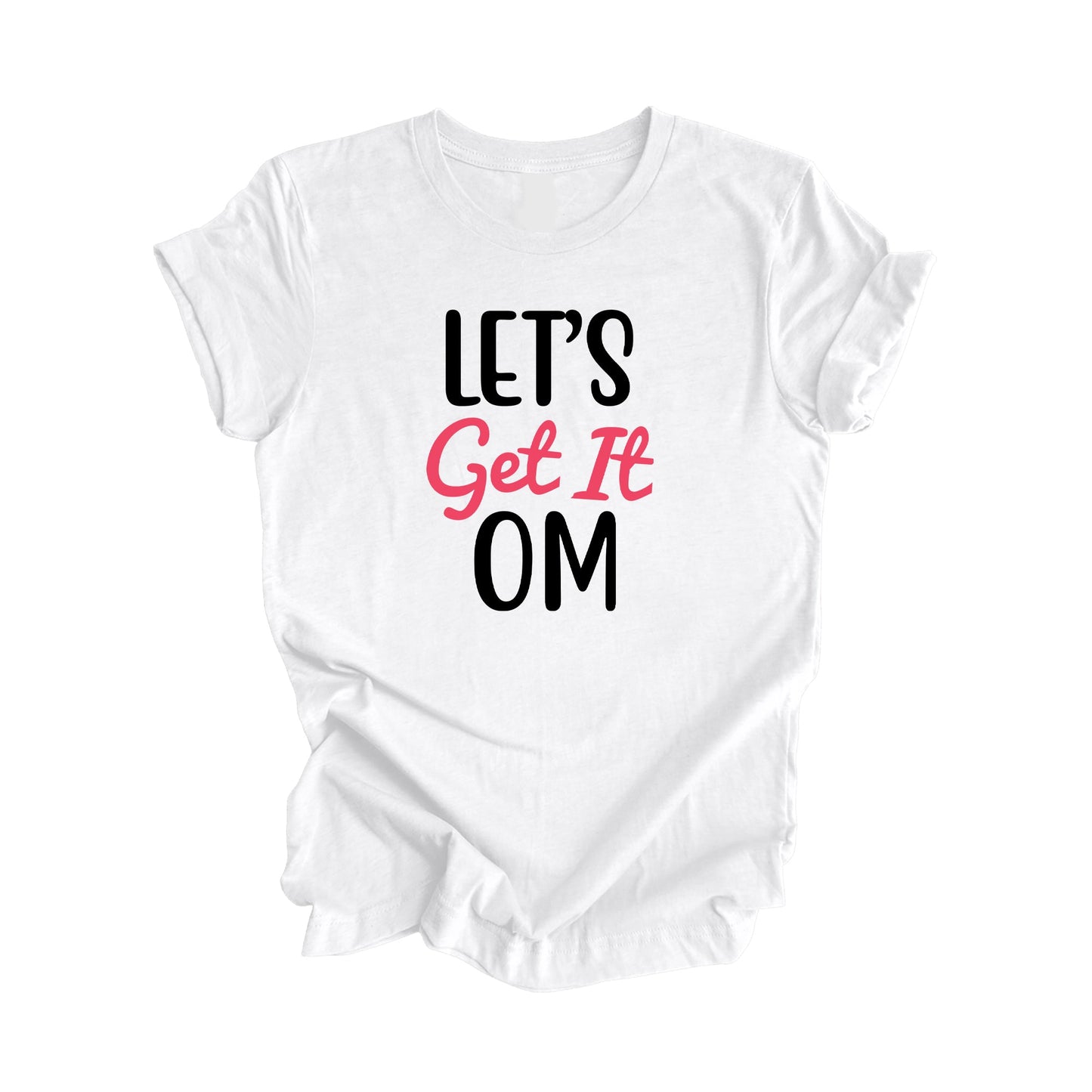Let's Get It Om - Unisex Jersey Short Sleeve Tee
