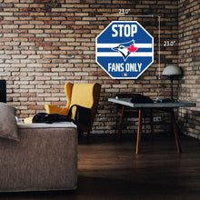 Panneau octogonal de 56 cm « Stop Fans Only » des Blue Jays de Toronto