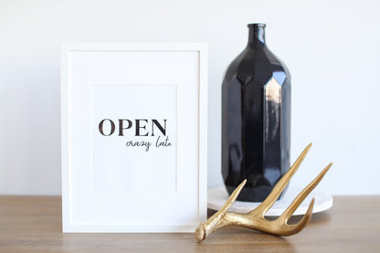 Open Crazy Late
