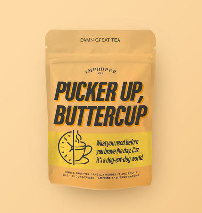 Pucker Up, Buttercup!