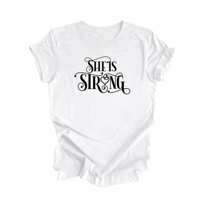 She Is Strong - Positive Quote Shirt, Inspirational Shirt, Motivational Shirt, Girl Power Shirts, Women Empowerment T-shirt, Gift For Her - Inspired X
