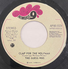 The Guess Who – Clap For The Wolfman / Road Food - 45 tours - 1974