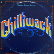 Chilliwack ‎– Rêves, rêves, rêves - Original de 1976 !