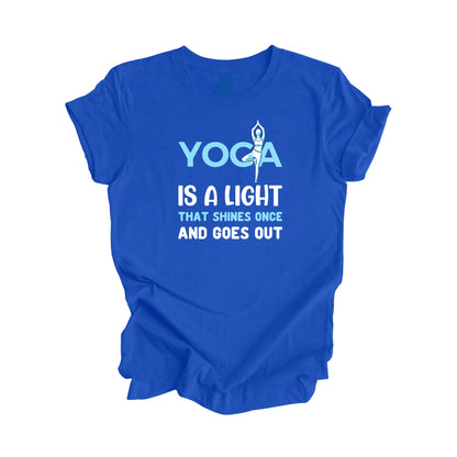 Le yoga est une lumière qui brille une fois éteinte - Cadeau de yoga, T-shirt de méditation, T-shirt de yoga, Cadeau pour les amateurs de yoga, T-shirt de professeur de yoga, T-shirt de bien-être, T-shirt de soins personnels - Inspired X