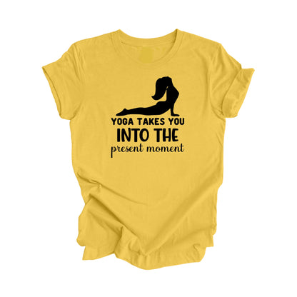 Le yoga vous transporte dans le moment présent - Cadeau de yoga, T-shirt de méditation, T-shirt de yoga, Cadeau pour les amateurs de yoga, T-shirt de professeur de yoga, T-shirt bien-être, T-shirt de soins personnels - Inspired X