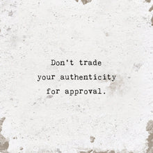 Art Block - Little Gem - Don't Trade Your Authenticity