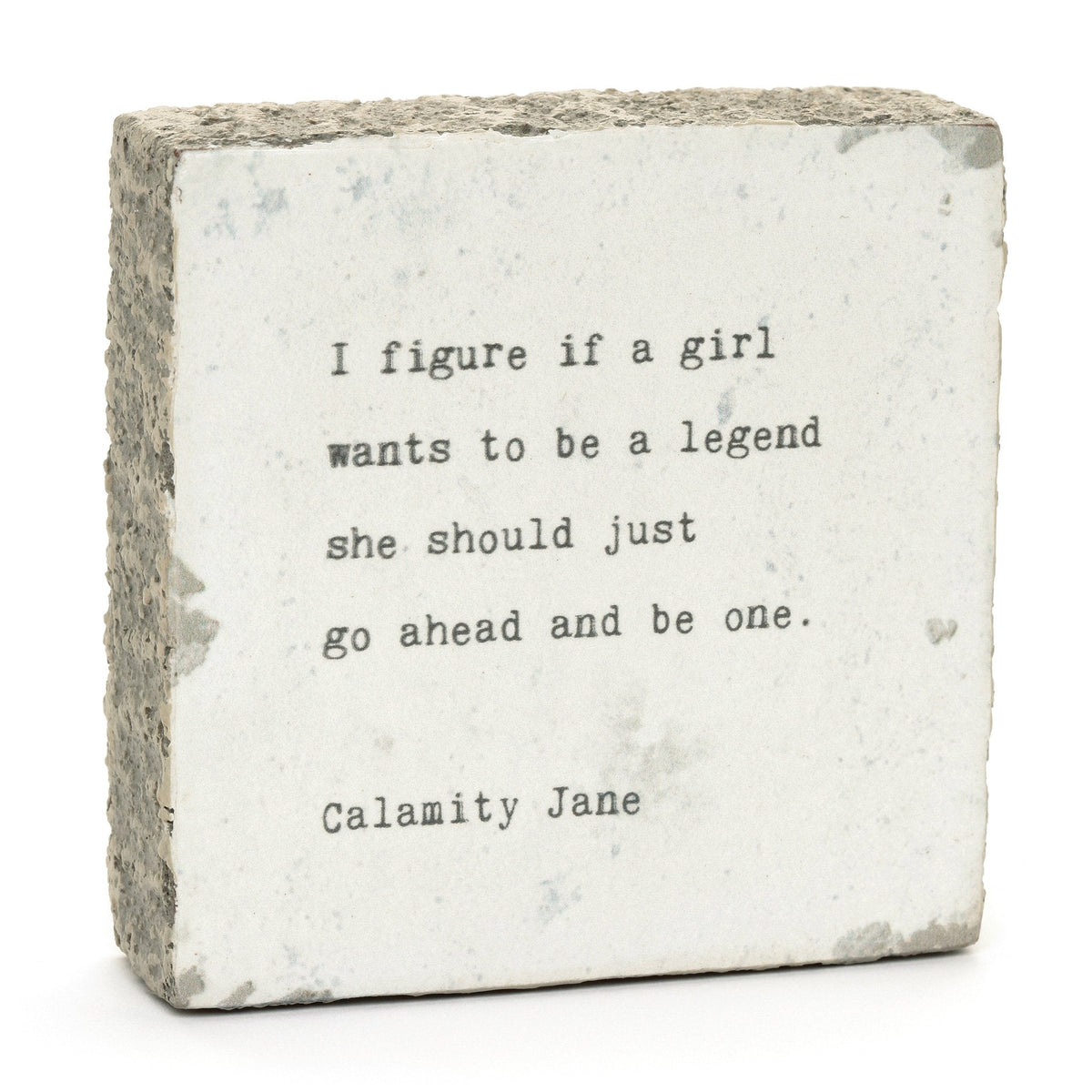 Art Block - Little Gem - Be A Legend (Calamity Jane)