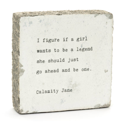 Art Block - Little Gem - Be A Legend (Calamity Jane)