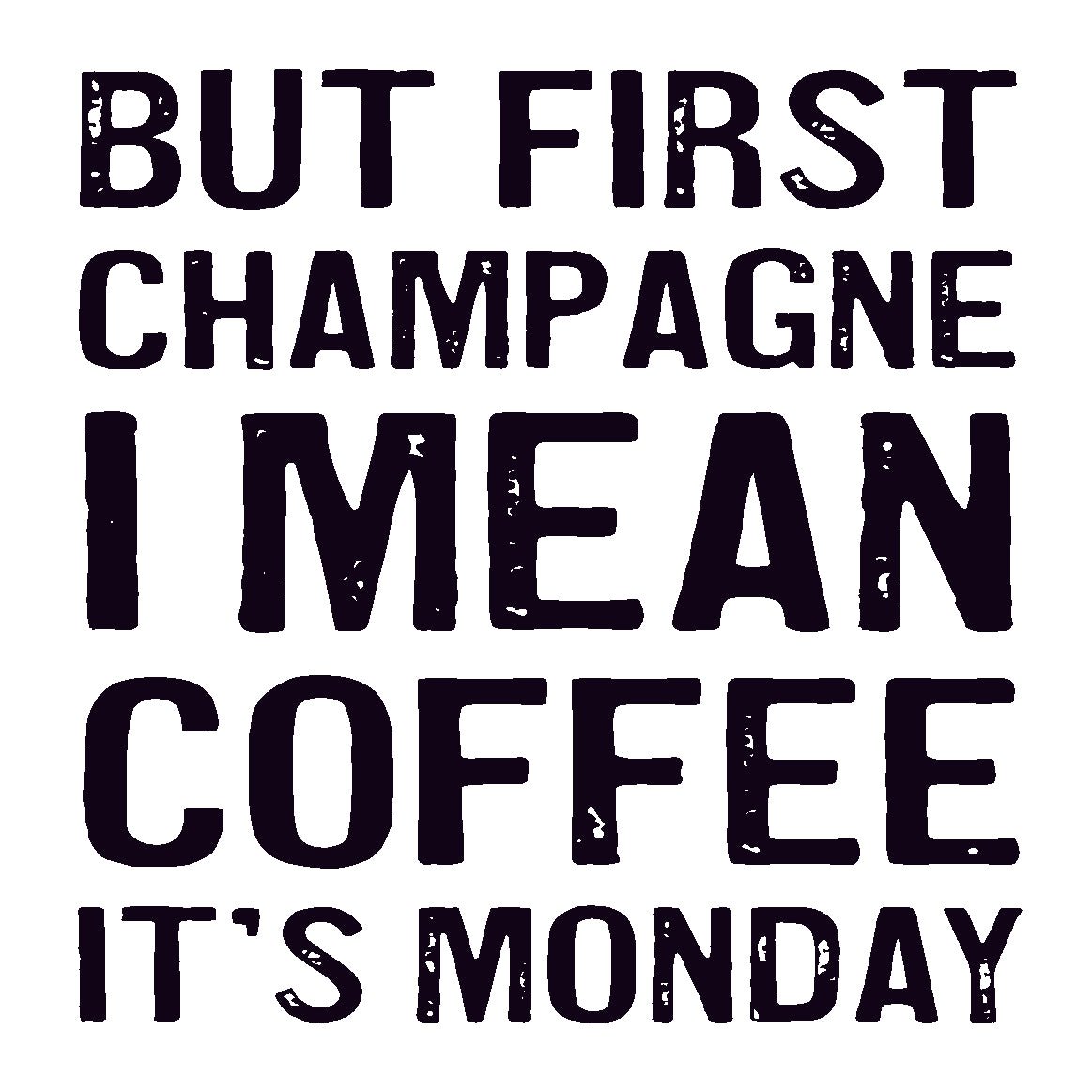 Coasters or Magnets - But First Champagne