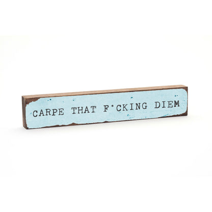 Timber Bit - Large - Carpe That F*cking Diem