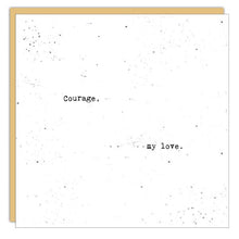 Stationery - Little Gem Card - Courage, My Love