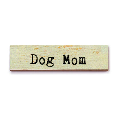 Timber Magnet - Dog Mom
