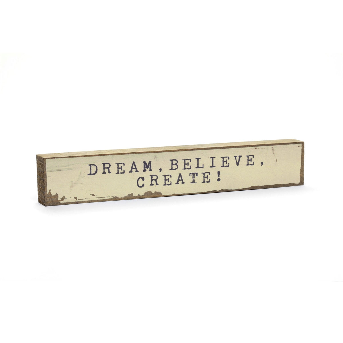 Timber Bit - Large - Dream, Believe, Create