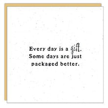 Gift Enclosure - Little Gem - Every day is a gift.