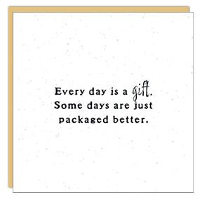 Gift Enclosure - Little Gem - Every day is a gift.