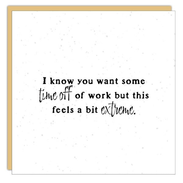 Gift Enclosure - Little Gem - I know you want some time off...