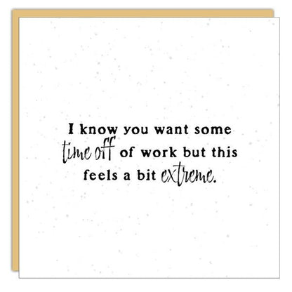 Gift Enclosure - Little Gem - I know you want some time off...