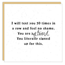 Gift Enclosure - Little Gem - I will text you 50 times...