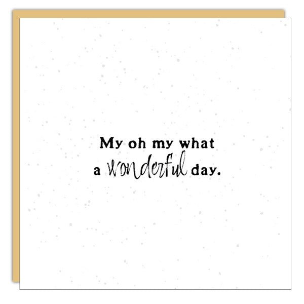 Gift Enclosure - Little Gem - My oh my what a wonderful day