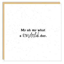Gift Enclosure - Little Gem - My oh my what a wonderful day